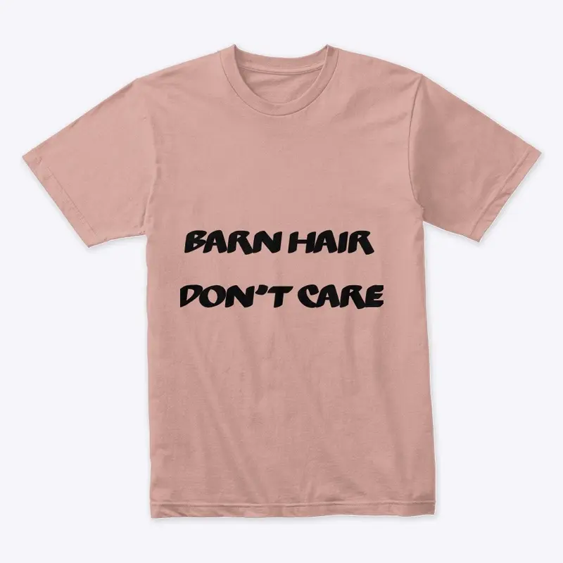 Barn Hair Don’t Care Shirt